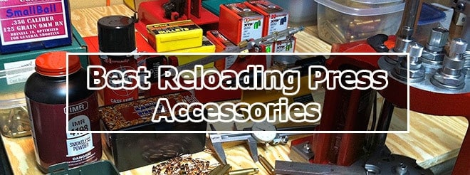 best reloading press accessories